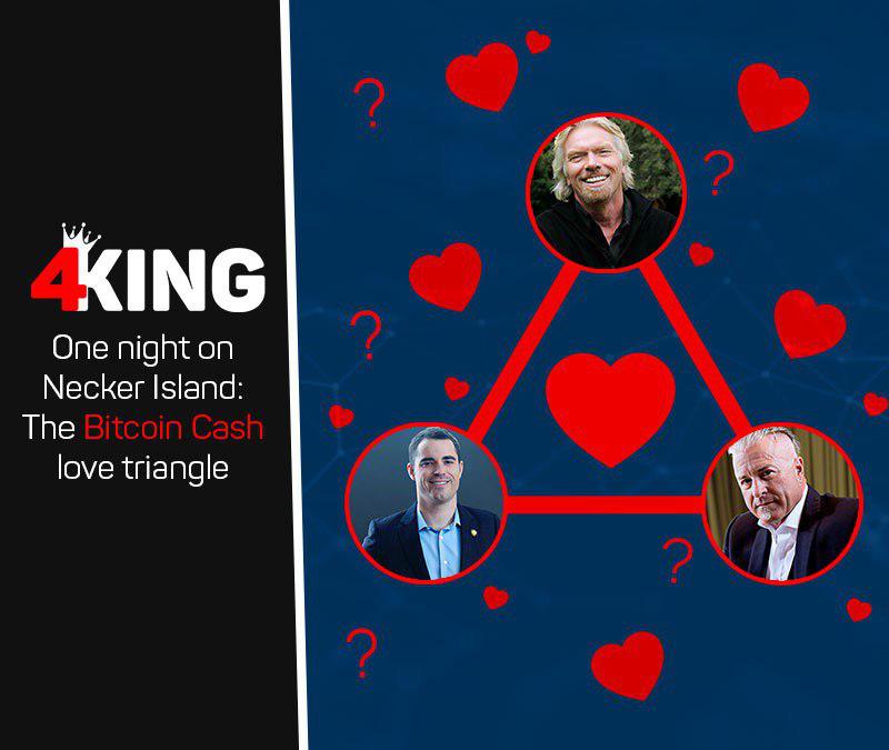 One night on Necker Island:The Bitcoin Cash love triangle