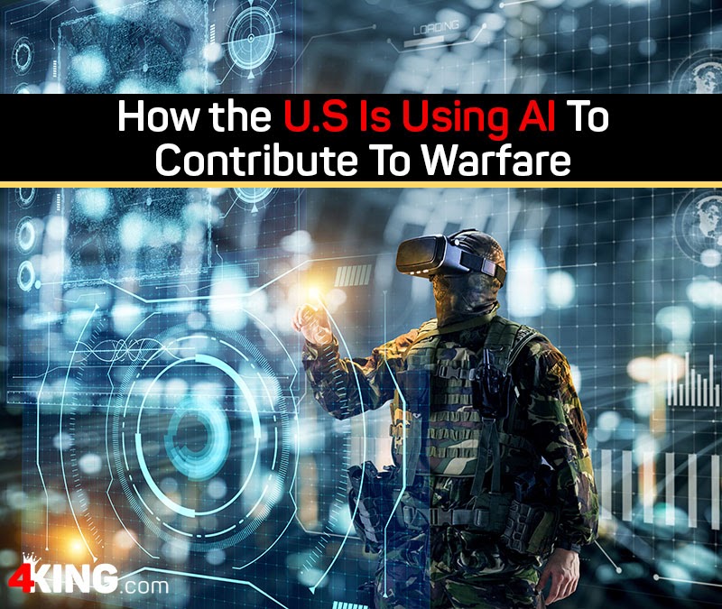 How the U.S Is Using AI To Contribute To Warfare