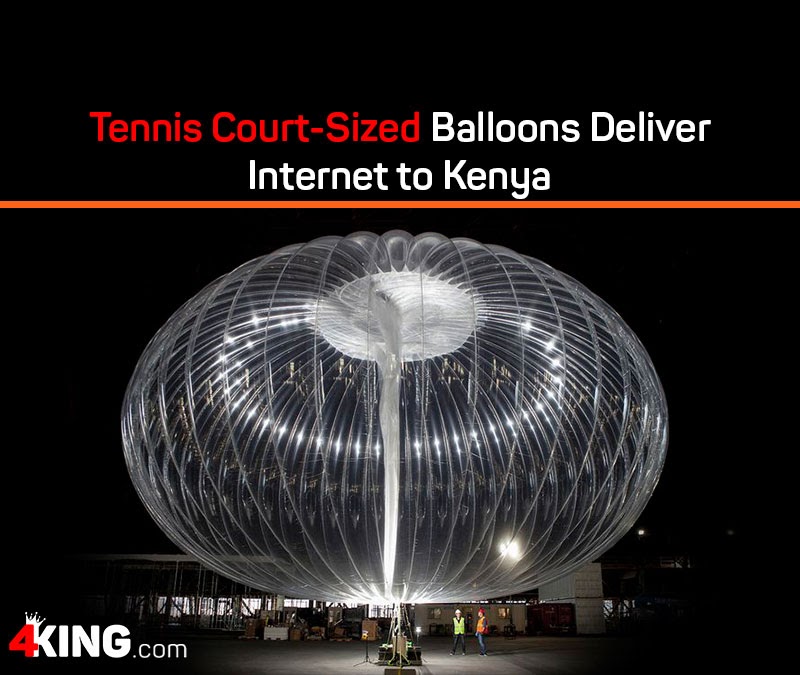 Tennis Court-Sized Balloons Deliver Internet to Kenya
