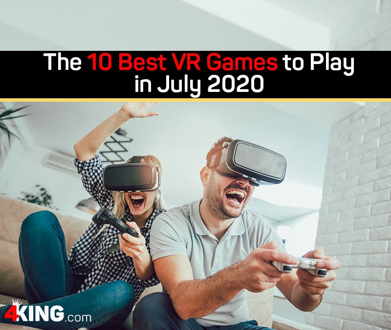 The 10 Best VR Games to Play in July 2020