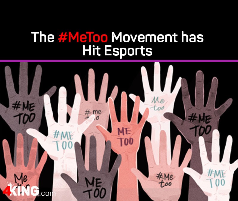 The #MeToo Movement has Hit Esport