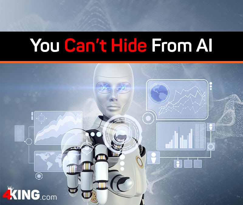 you can’t hide from AI