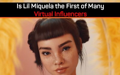 Is Lil Miquela the First of Many Virtual Influencers?