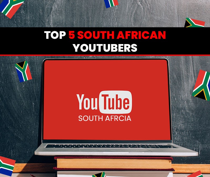 Top 5 South African YouTubers