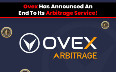 Ovex Has Announced An End To Its Arbitrage Service!
