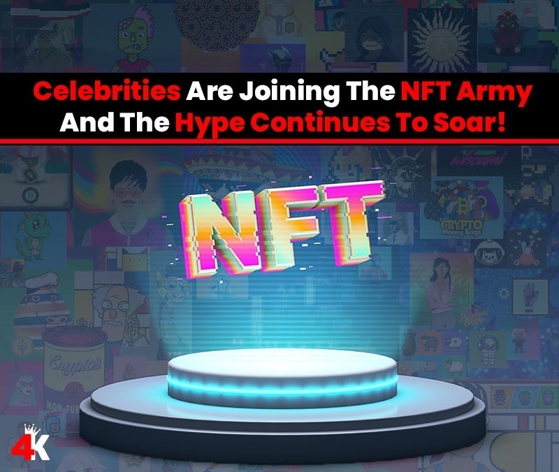 Celebrities Are Joining The NFT Army And The Hype Continues To Soar!