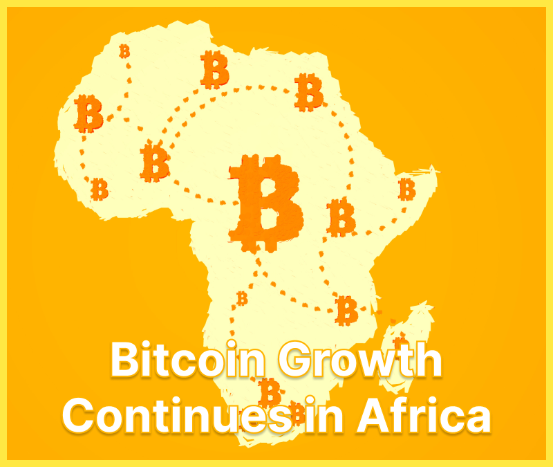 Bitcoin Growth Continues in Africa
