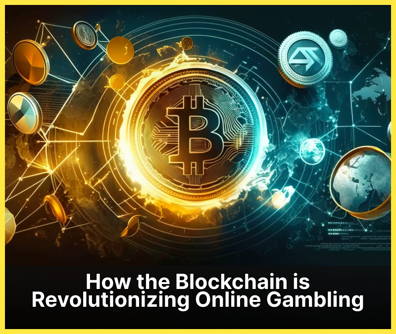Cryptocurrency Gambling and Blockchain Technology: How Blockchain is Revolutionizing Online Gambling